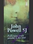 Prečo mám strach povedať ti, kto som? - sj john powell - náhled