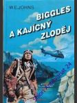 Biggles a kajícný zloděj - johns william earl - náhled