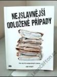 Nejslavnější odložené případy - náhled