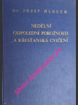 Nedělní odpolední pobožnosti a křesťanská cvičení - ideologie a praxe - hlouch josef - náhled