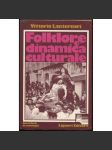 Folklore e dinamica culturale. Crisi e ricerca d'identità [= Contributi di sociologia; 30] [sociologie, folklór] - náhled