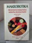 Makrobiotika — preventivní energetická medicína budoucnosti - náhled