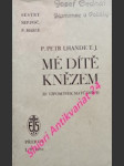 Mé dítě knězem - ze vzpomínek matčiných - lhande pierre s. j. - náhled