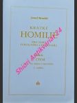 Krátké homilie pro doby feriálního lekcionáře - sešit vi. - 1. čtení 18. - 34. týden v mezidobí - 1. cyklus - bradáč josef - náhled