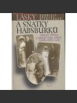 Lásky a sňatky Habsburků [Habsburkové - Sissi Sisi, korunní princ Rudolf, Marie Louisa, milostné historky atd.] - náhled