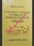 Výsledky výzkumu zaniklých středověkých osad a jejich plužin - historicko-geografická studie v regionu drahanské vrchoviny - černý ervín - náhled