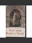 Tajný deník Blanky z Valois [Blanka z Valois, manželka krále Karla IV.] - náhled