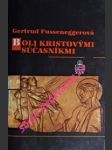 Boli kristovými súčasníkmi - fusseneggerová gertrud - náhled