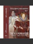 Trůn a popraviště. Alžběta I. a Marie Stuartovna [Obsah: svár dvou anglických královen, kapitola z dějin Anglie, anglická královna] - náhled