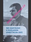 365 zamyslení s pohladom upretým na kríž - ivan jozef - náhled