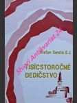 Tisícstoročné dedičstvo - senčík štefan s.j. - náhled