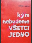 Kým nebudeme všetci jedno - lubichová chiara - náhled