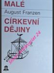 Malé církevní dějiny - franzen august - náhled