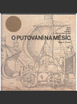 Báje, žerty, pohádky a dobrodružné zkazky o putování na Měsíc (pohádka, legenda, astrologie, mj. Kepler, Jules Verne, ilustrace) - náhled