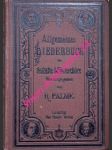 Allgemeines Liederbuch für deutsche Männerchöre - Eine Sammlung der beliebtesten Lieder älterer, sowie der hervorragendsten jetzt lebenden Tondichter - PALME R. - náhled