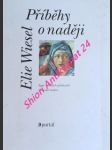 PŘÍBĚHY O NADĚJI - Eseje o velkých postavách židovské tradice - WIESEL Elie - náhled