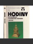 Hodiny (od gnómonu k atomovým hodinám)[starožitnosti, historie výroby hodin a hodinářství; kapesní hodinky, stojací, nástěnné, sluneční ad.] - náhled