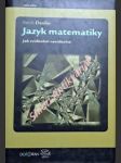 Jazyk matematiky - jak zviditelnit neviditelné - devlin keith - náhled