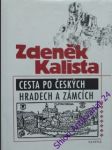 Cesta po českých hradech a zámcích - kalista zdeněk - náhled