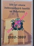 1908 - 2008 100 let sboru dobrovolných hasičů velatice - pejřilová markéta - náhled