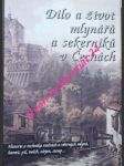 DÍLO A ŽIVOT MLYNÁŘŮ A SEKERNÍKŮ V ČECHÁCH - Historie a technika vodních a větrných mlýnů, hamrů, pil, valch, olejen, stoup... - ŠTĚPÁN Luděk / KŘIVANOVÁ Magda - náhled