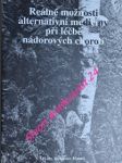 Reálné možnosti alternativní medicíny při léčbě nádorových chorob - hanuš bohuslav - náhled