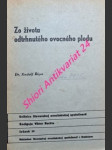 Zo života odtrhnutého ovocného plodu - řípa rudolf - náhled