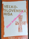 Velko-slovenská ríša - veteška tomáš j. - náhled