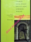 Uviesť svoj život do súladu s božou volou - návod k exercíciám sv. ignáca z loyoly - baráth bartolomej svd - náhled