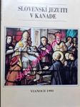 SLOVENSKÍ JEZUITI V KANADE - Ročenka slovenských jezuitov v Kanade 1990 - Kolektiv autorů - náhled