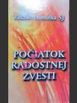 Počiatok radostnej zvesti - homolka zdenko sj - náhled