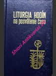 Liturgia hodín na posvätenie času - ranné chvály - modlitba cez deň - vešpery - kompletórum - náhled