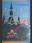 Carrel a zola zoči - voči zázraku v lurdoch - cassagnard j.m. - náhled