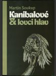 Kanibalové & lovci hlav: Papuánci představ a skutečností - náhled