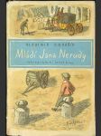 Mládí Jana Nerudy: Čtení a dětství, chlapectví a jinošství velkého básníka - náhled