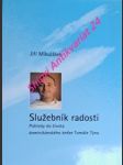 SLUŽEBNÍK RADOSTI - Pohledy do života dominikánského kněze Tomáše Týna - MIKULÁŠEK Jiří - náhled