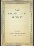 Nad karafiátovými Broučky: Sborník k padesátému jubilejnímu vydání Broučků - náhled