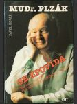 MUDr. Plzák se zodpovídá: Slavní a slavné psychiatrické ,,případy" 1950-89 - náhled