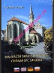 Najväčší skvost levoče chrám sv. jakuba - dlugoš františek - náhled