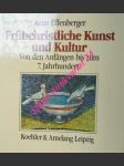 Früchristliche Kunst und Kultur . Von den Anfängen bis zum 7. Jahrhundert - EFFENBERGER Arne - náhled