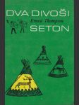 Dva divoši: O dobrodružství dvou chlapců, kteří žili jako Indiáni, a o tom, co všechno se naučili - náhled