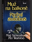 Muž na balkoně / noční autobus sjöwallová maj, wahlöö per - náhled