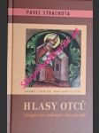 HLASY OTCŮ - Liturgický rok s osobnostmi církevních dějin - STRACHOTA Pavel ( uspořádal ) - náhled