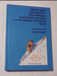 Sbírka úloh z matematiky pro přípravu k maturitní zkoušce a k přijímacím zkouškám na vš - náhled