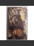 Die Prager Aposteluhr. Gedichte, Prosa, Briefe (Pražský orloj, Praha; básně, próza, dopisy, mj. Petr Bezruč, Jan Neruda, J. Wolker, J. Hora, V. Nezval, K. Čapek) - náhled