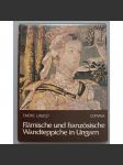 Flämische und französische Wandteppiche in Ungarn (Vlámské a francouzské tapisérie v Maďarsku, Tapisérie, mytologie) - náhled