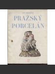 Pražský porcelán [Obsah: historie pražské porcelánky - pražská porcelánka Kriegel, továrna a její výrobky, sošky, figurky, hrnky, talíře apod., Její sídla: Praha Florenc, pak Smíchov] - náhled