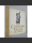 Das Czernin-Palais in Prag [= Prager Forschungen zur Kunstgeschichte; 1. Band] [Černínský palác v Praze, dějiny umění a architektury, baroko, mj. Caratti, František Maxmilián Kaňka] - náhled