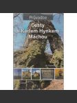 Cesty s Karlem Hynkem Máchou (Karel Hynek Mácha, průvodce po místech jeho života - mj. hrady, Máchův kraj, Litoměřice ad.) - náhled