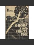 Dělnická třída - hospodář světa! (levicová literatura, komunistická literatura) - náhled